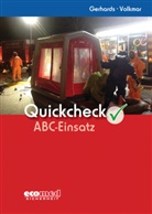 Fran Gerhards, Frank Gerhards, Guido Volkmar - Quickcheck ABC-Einsatz