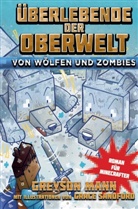 Greyson Mann, Grace Sandford - Überlebende der Oberwelt, Von Wölfen und Zombies