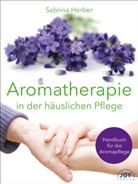 Sabrina Herber - Aromatherapie in der häuslichen Pflege