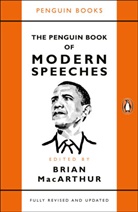Brian Macarthur, Bria MacArthur, Brian Macarthur - The Penguin Book of Modern Speeches