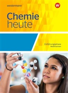 Rosemarie Förster, Monika Kallfelz, Axel König, Marion Maybaum, Steffen Menze, Gabriele Pölking... - Chemie heute SII, Ausgabe 2018 für Niedersachsen: Chemie heute SII - Ausgabe 2018 für Niedersachsen