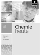 Wolfgang Asselborn, Karl T. Risch, Bernhard F. Sieve - Chemie heute SI, Ausgabe 2016 für Baden-Württemberg: Chemie heute SI - Ausgabe 2016 für Baden-Württemberg