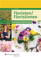 Maren Deistler - Floristen / Floristinnen: Prüfungsvorbereitung