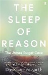 David James Smith - The Sleep of Reason