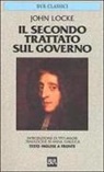 John Locke - Secondo trattato sul governo. Saggio concernente la vera origine, l'estensione e il fine del governo civile. Testo inglese a fronte