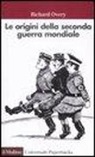 Richard J. Overy - Le origini della seconda guerra mondiale