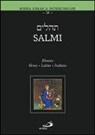 Marco Zappella - Salmi. Ebraico Greco Latino Italiano