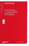 Karen Horney - I nostri conflitti interni