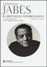 Edmond Jabès, A. Folin - Il libro delle interrogazioni. Testo francese a fronte