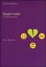 Tonino Griffero - Quasi-cose. La realtà dei sentimenti