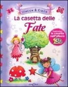 Mel Plehov, Gail Yerrill - La casetta delle fate. Con gadget
