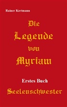 Rainer Kertmann - Die Legende von Myriam