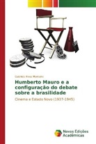 Gabriela Alves Monteiro - Humberto Mauro e a configuração do debate sobre a brasilidade