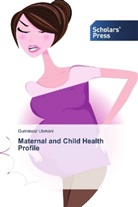 Gulnawaz Usmani - Maternal and Child Health Profile