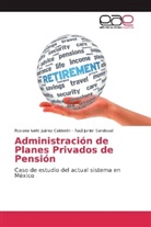 Roxana Iveh Juárez Calderón, Roxana Iveht Juárez Calderón, Raúl Junio Sandoval, Raúl Junior Sandoval - Administración de Planes Privados de Pensión