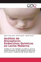 Alb Navalón, Alberto Navalón, Rocí Rodríguez, Rocío Rodríguez, Albert Zafra Gómez, Alberto Zafra Gómez - Análisis de Disruptores Endocrinos Químicos en Leche Materna