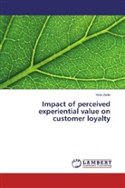 Veto Datta - Impact of perceived experiential value on customer loyalty