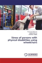 Shinich Demura, Shinichi Demura, Yoshimas Matsuura, Yoshimasa Matsuura, Yoshi Tanaka, Yoshiharu Tanaka - Stress of persons with physical disabilities using wheelchairs