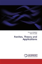 Mohame Abdellatif, Mohamed Abdellatif, Aisha Moustafa - Ferrites, Theory and Applications