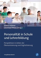 Edwi Hübner, Edwin Hübner, Weiss, Weiss, Leonhard Weiss - Personalität in Schule und Lehrerbildung