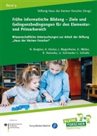 Nadin Bergner, Nadine Bergner, Hild Köster, Hilde Köster, Johannes Magenheim, Kathrin Müller... - Frühe informatische Bildung - Ziele und Gelingensbedingungen für den Elementar- und Primarbereich