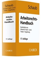 Martina Ahrendt, Ulrich Koch, Rüdiger Linck, Günter Schaub, Günter (Dr. h.c.) Schaub, Jürgen Treber... - Arbeitsrechts-Handbuch
