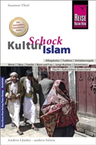 Susanne Thiel - Reise Know-How KulturSchock Islam