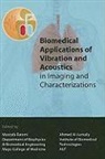 Ahmed Al-Jumaily, Mostafa Fatemi - Biomedical Applications of Vibration and Acoustics for Imaging and Characterisations