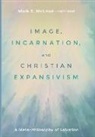 Mark S McLeod-Harrison, Mark S. McLeod-Harrison - Image, Incarnation, and Christian Expansivism