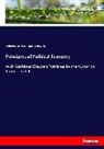 Wilhel Roscher, Wilhelm Roscher, Louis Wolowski - Principles of Political Economy