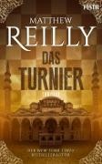 Matthew Reilly - Das Turnier Ein historischer Action-Thriller