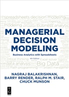 Balakrishnan, Nagraj Balakrishnan, Nagraj (Raju Balakrishnan, Nagraj (Raju) Balakrishnan, Nagraj Raju Balakrishnan, Charles Munson... - Managerial Decision Modeling