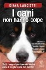 Diana Lanciotti - I cani non hanno colpe