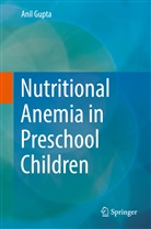 Anil Gupta - Nutritional Anemia in Preschool Children