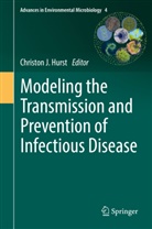 Christon J. Hurst, Christo J Hurst, Christon J Hurst - Modeling the Transmission and Prevention of Infectious Disease