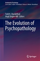 Tod K Shackelford, Todd K Shackelford, Todd Shackelford, Todd K. Shackelford, Zeigler-Hill, Zeigler-Hill... - The Evolution of Psychopathology