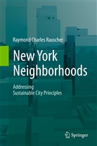 Raymond Charles Rauscher - New York Neighborhoods - Addressing Sustainable City Principles