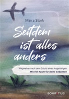 Maira Stork, Maria Stork - Seitdem ist alles anders