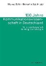 Marku Beiler, Markus Beiler, Bigl, Bigl, Benjamin Bigl - 100 Jahre Kommunikationswissenschaft in Deutschland