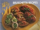 Dona Meilach, Dona Z Meilach, Dona Z. Meilach - The Best 50 Bruschetta Recipes