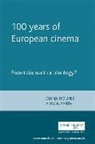 N. Holmes, Diana Holmes, Alison Smith - 100 Years of European Cinema
