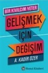 A. Kadir Özer - Gelismek icin Degisim