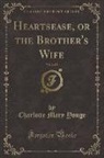 Charlotte Mary Yonge - Heartsease, or the Brother's Wife, Vol. 2 of 2 (Classic Reprint)