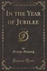 George Gissing - In the Year of Jubilee, Vol. 3 of 3 (Classic Reprint)