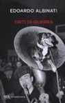 Edoardo Albinati - Orti di guerra