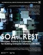 Raj Balasubramanian, Benjamin Carlyle, Thomas Erl, Cesare Pautasso - SOA with REST Principles, Patterns & Constraints for Building Enterprise Solutions with REST (paperback)