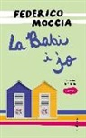Federico Moccia - La Babi i jo : Un relat inèdit d'A3MSC