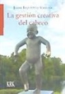 Jaime Izquierdo Vallina - La gestión creativa del cabreo