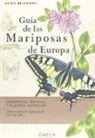 Heiko Bellmann - Guía de las mariposas de Europa