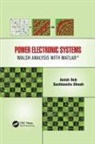Anish Deb, Anish Ghosh Deb, Deb Anish, Suchismita Ghosh, Ghosh Suchismita, Anish Deb... - Power Electronic Systems